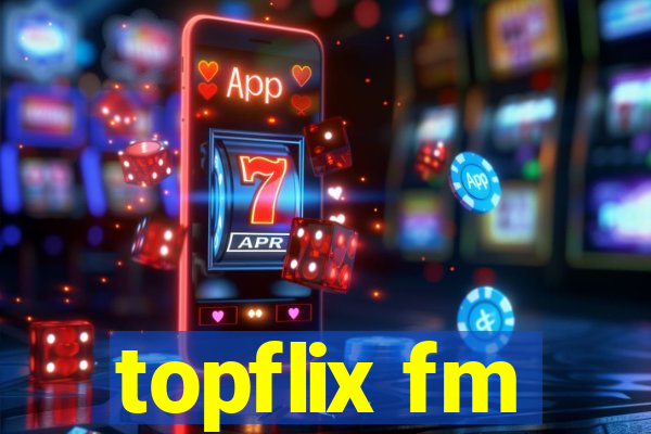 topflix fm